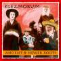Klezmokum - Ancient & Newer Roots