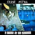 Chase Petra - 4 O'Clock In The Afternoon (Blue Marble Vinyl)