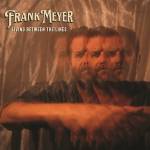Frank Meyer - Living Between The Lines