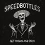 Speedbottles - Get Down And Pray