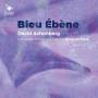 Quatuor Tana - Bleu Ebene-Streichquartette