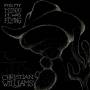 Christian Williams - For My Mind It Was Flyin