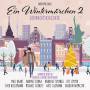 Max Raabe / Kandace Springs / Michael Schulte / + - Wintermrchen 2 - Weihnachtsklassiker