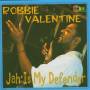 Robbie Valentine - Jah is My Defender