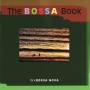 Viviane De Farias / Yara Linss / Juliana Da Silva - The Bossa Book (15x Bossa Nova)