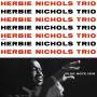 Herbie Trio Nichols - Herbie Nichols Trio (Tone Poet Vinyl)