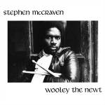 Stephen Mccraven - Wooley The Newt