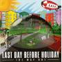 Last Day Before Holiday - Way Out