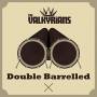 The Valkyrians - Double Barrelled