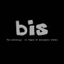 Bis - The Anthology-20 Years Of Anitseptic Poetry