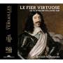 Arnaud De Pasquale / Francois Guerrier - Le fier virtuose-Das Cembalo unter Ludwig XIII.