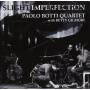 Paul Botti -quartet- - Slight Imperfection
