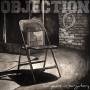 Objection - Six Years In Purgatory