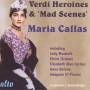 maria Callas - Verdi Heroinen/Wahnsinnsszenen