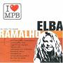 Elba Ramalho - I Love Mpb