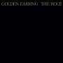 Golden Earring - The Hole