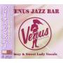 Venus Jazz Bar-female Vocal Sexy Edition / Various - Venus Jazz Bar-female Vocal Sexy Edition / Various