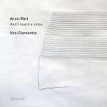 Vox Clamant / Jaan-Erik Tulve - Arvo Prt: I Heard a Voice