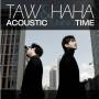 Taw & Haha - Acoustic Tuning Time