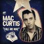 Mac Curtis - Call Me Mac EP