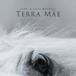 Lina & Jules Maxwell - Terra Mae