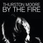 thurston Moore - By The Fire (ltd.transparent Orange Vinyl)
