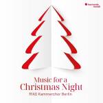 RIAS Kammerchor Berlin / Uwe Gronostay / Hans Rademann - Music for a Christmas Night