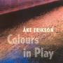 Ake Erikson - Colours In Play