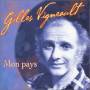 Gilles Vigneault - Mon Pays
