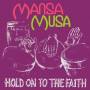 Mansa Musa - Hold On To The Faith (180g)