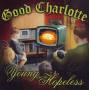 Good Charlotte - Young & Hopeless-ltd Edition