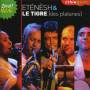 Etnsh & Le Tigre (des Platan - Zeraf!
