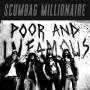 Scumbag Millionaire - Poor and Infamous