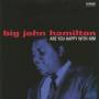 Big Hamilton John - Are You Happy With Him