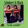 Schobert & Black - So Weit,So Gehft! (3)