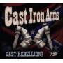 Cast Irom Arms - Cast Rebellion!