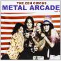 Zen Circus - Metal Arcade V.1