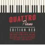 Quattropiano - Quattro Piano/Edition Red