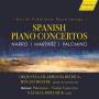 Borysiuk, N;Mestre, M.;Orquesta Filarmonia Iberica - Spanish Piano Concertos-World Premiere Recordings
