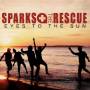 Spark The Rescue - Eyes To The Sun