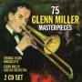 Glenn Miller & His Orche - 75 Glenn Miller Masterpieces