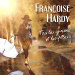 Franoise Hardy - Tous les garons et les filles