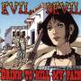 Evil Devil - Drink To Kill My Pain