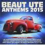 V / A - Beaut Ute Anthems 2015
