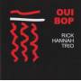 Rick Hannah - Oui Bop