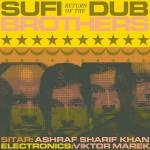 Sufi Dub Brothers - Return of the Sufi Dub Brothers