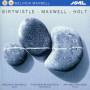 Melinda Maxwell / . . . - Birtwistle/Maxwell/Holt