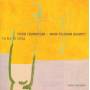 Sylvie Courvoisier / Mark Quartet Feldman - To Fly To Steal