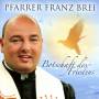 Franz Pfarrer Brei - Botschaft des Friedens