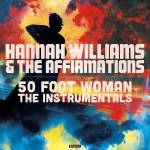 Hannah Williams / The Affirmations - 50 FOOT WOMAN (The Instrumentals)